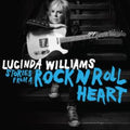 LUCINDA WILLIAMS  - Stories From A Rock N Roll Heart