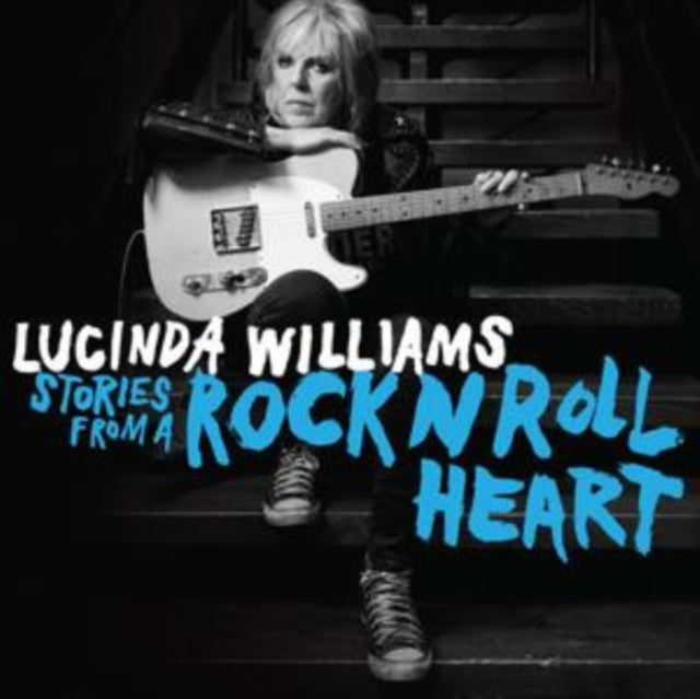 LUCINDA WILLIAMS  - Stories From A Rock N Roll Heart