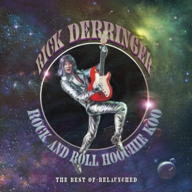 Rick Derringer - Rock & Roll Hoochie Koo - The Best Of Relaunched