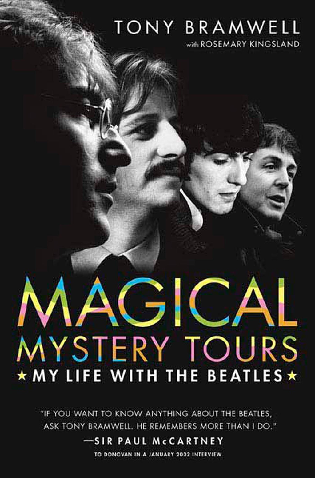 Magical Mystery Tours: My Life with the Beatles by Bramwell,