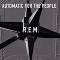R.E.M. - Automatic For The People (25th Anniversary Edition) (Remastered, 180 Gram) (LP)