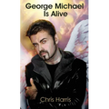 George Michael Is Alive - Paperback