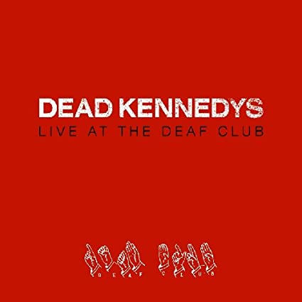 DEAD KENNEDYS Live at the Deaf Club (Import) | Mint (M) Mint (M)