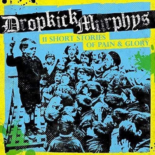 Dropkick Murphys - 11 Short Stories Of Pain & Glory (LP)