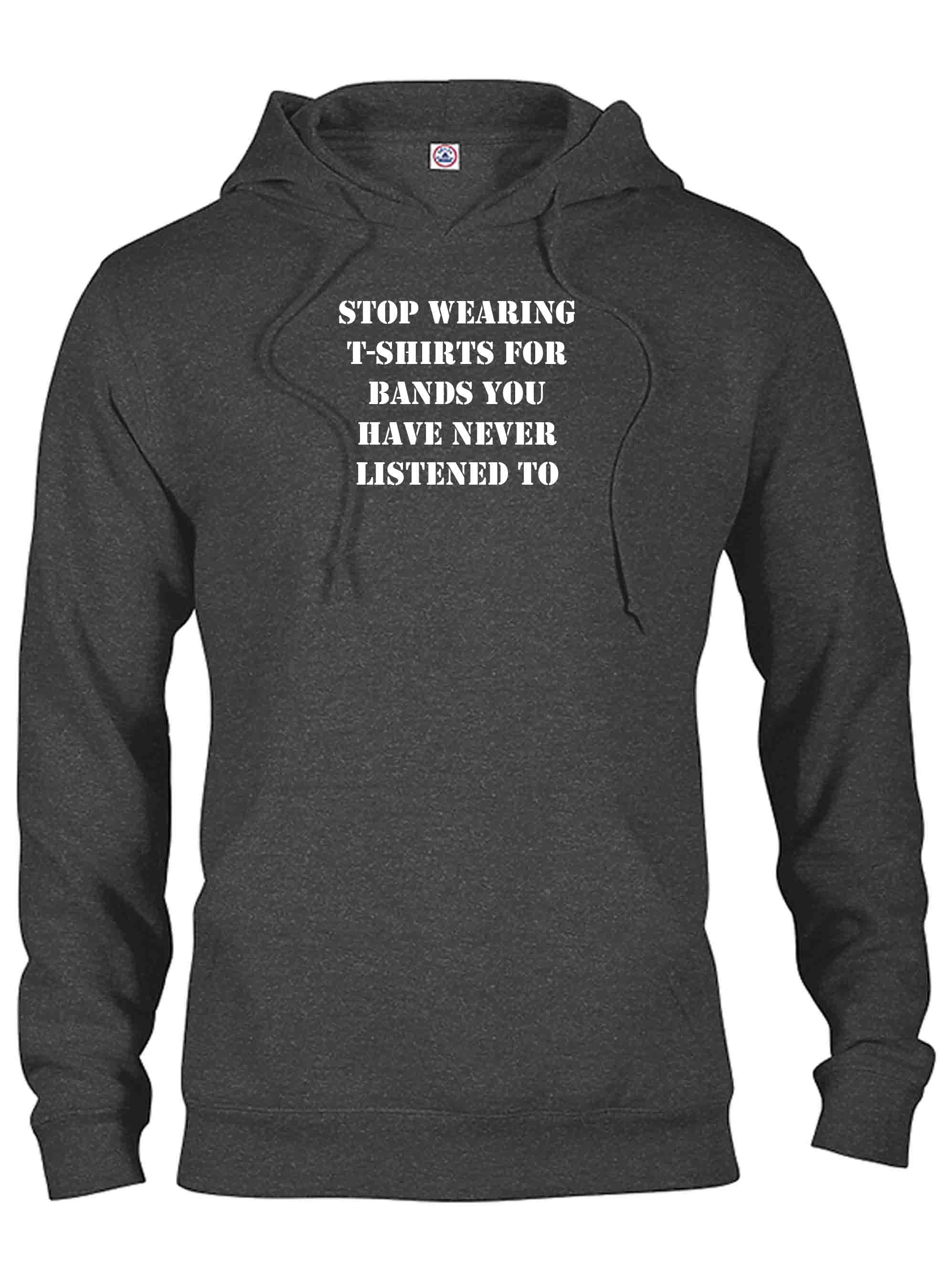 stop wearing t-shirts for bands you have never listened to T-Shirt