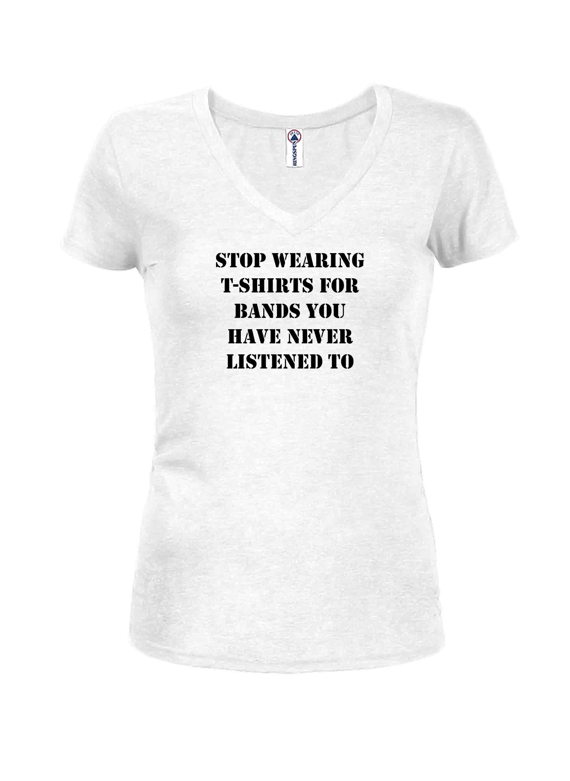 stop wearing t-shirts for bands you have never listened to T-Shirt